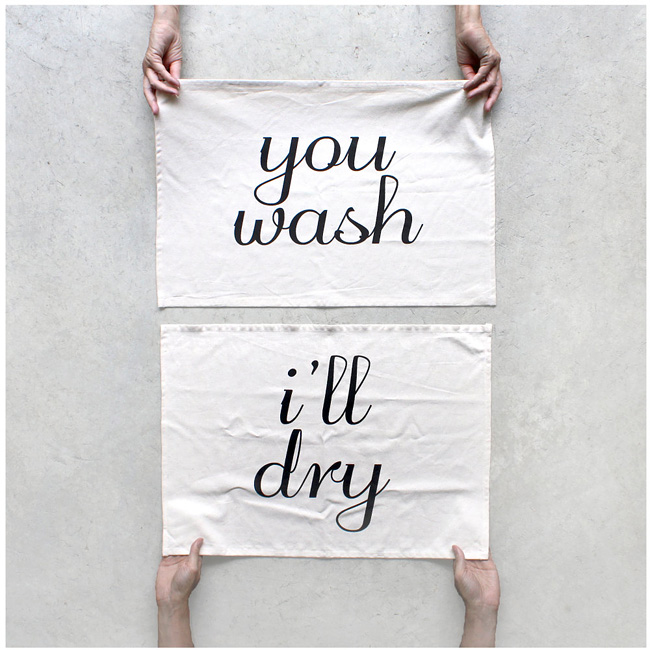 you wash i'll dry towel